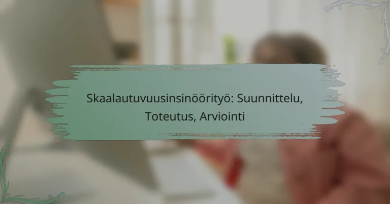 Skaalautuvuusinsinöörityö: Suunnittelu, Toteutus, Arviointi